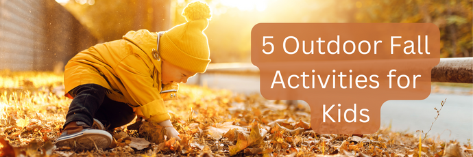 5 Outdoor Fall Activities for Kids