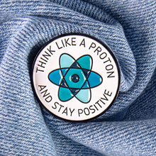 Load image into Gallery viewer, Think Like A Proton Pin