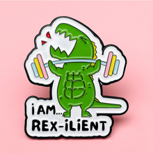 Load image into Gallery viewer, I AM Rex-ilient Pin