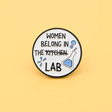 Load image into Gallery viewer, Women Belong in the Lab Pin
