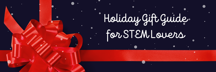 Holiday Gift Guide for STEM Lovers