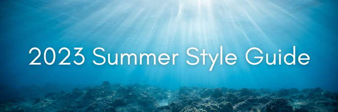 2023 Summer Style Guide