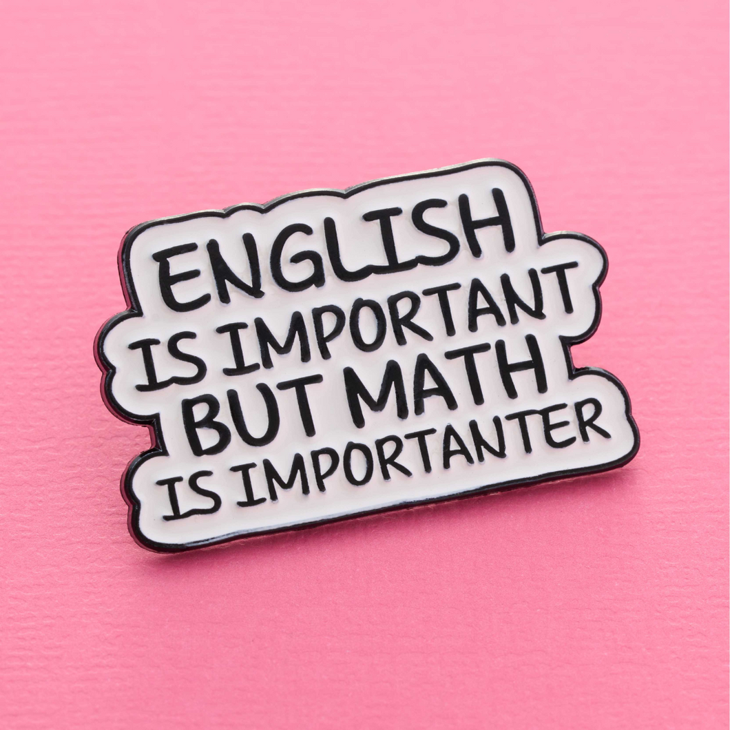 Math Is Importanter Pin