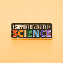 Load image into Gallery viewer, I Support Diversity In Science Pin
