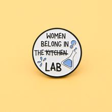 Load image into Gallery viewer, Women Belong in the Lab Pin
