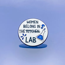 Load image into Gallery viewer, Women Belong in the Lab Pin
